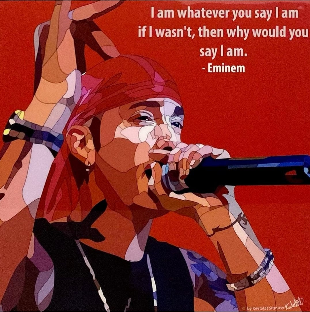 Whatever You Say I Won t Eminem Pop Art Poster "I am whatever you say I am if I wasn't, then wh –  OBRABO