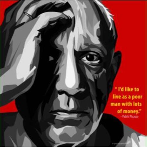 Famous Pop Art Frames SMALL Pablo Picasso Pop Art Poster "Live like a poor man with lots of Money"