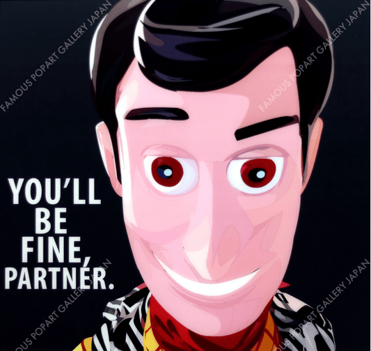 Famous Pop Art Frames SMALL WOODY Pop Art Poster "you'll be fine Partner"